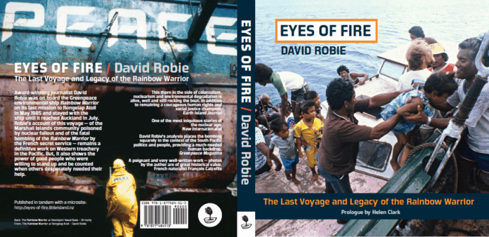 Eyes of Fire: The Last Voyage and Legacy of the Rainbow Warrior